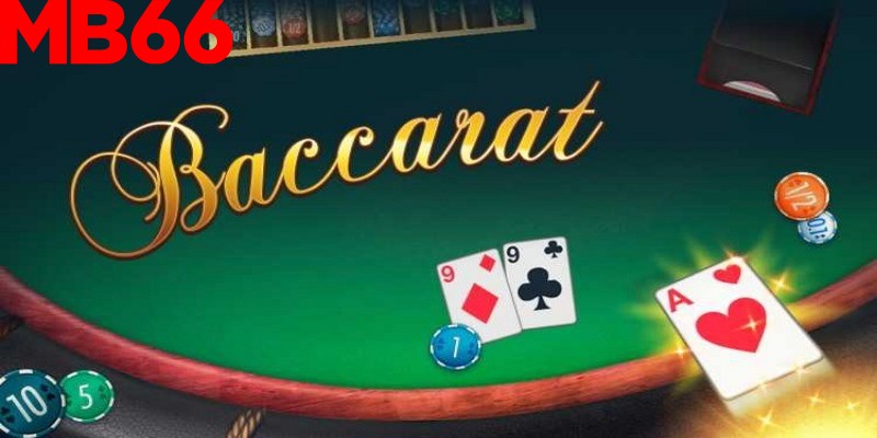 Baccarat là cực phẩm hấp dẫn mọi thời đại